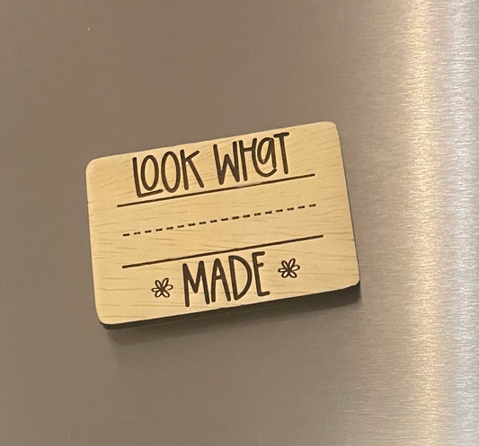 Look what *I* made magnet